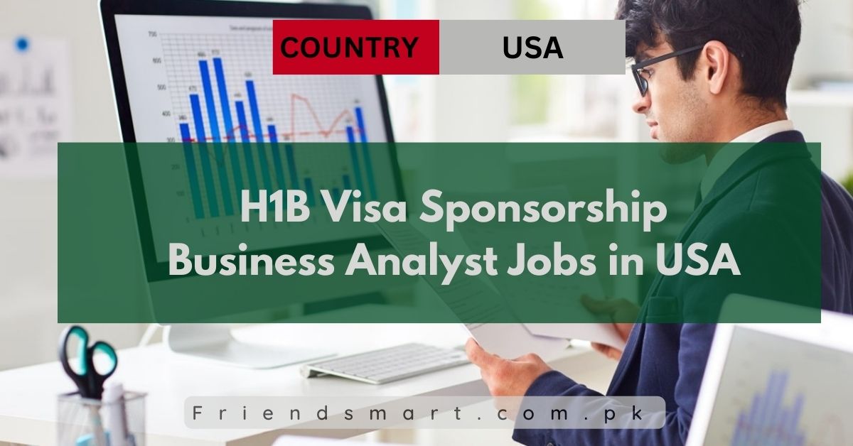 H1B Visa Sponsorship Business Analyst Jobs in USA 2025