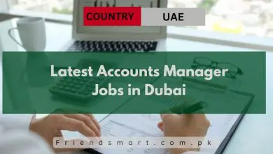 Photo of Latest Accounts Manager Jobs in Dubai 2024 – Apply Now