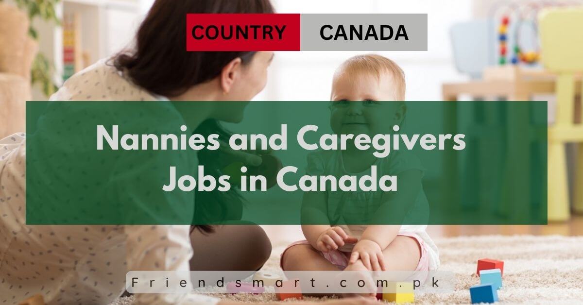 Nannies and Caregivers Jobs in Canada 2024 Apply Now