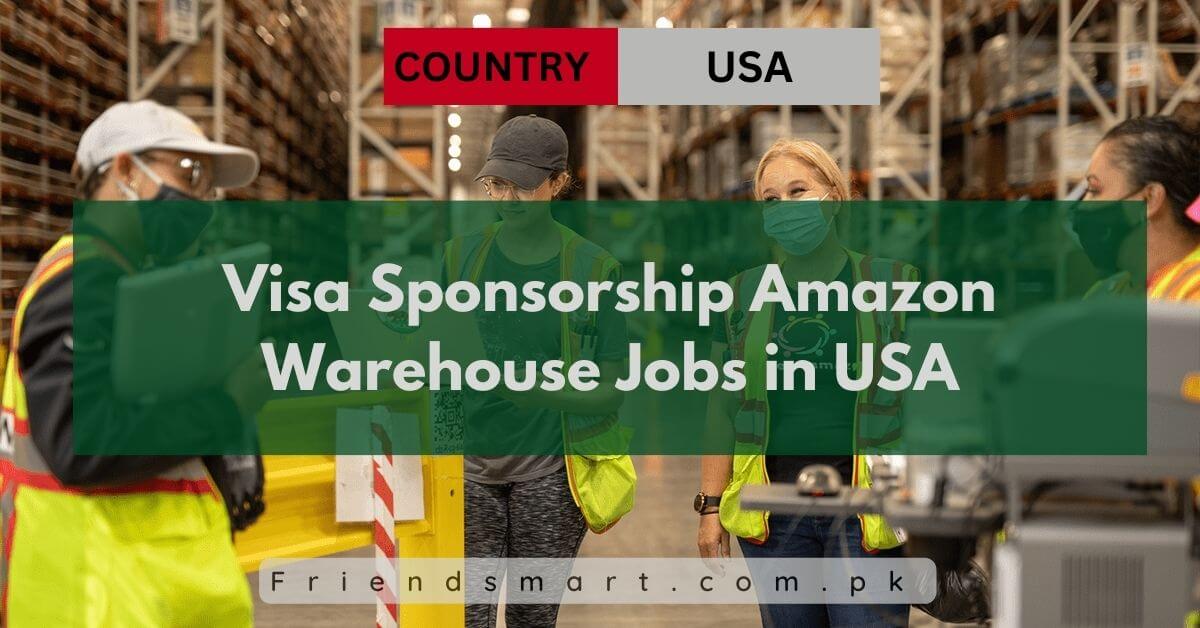 Visa Sponsorship Amazon Warehouse Jobs in USA