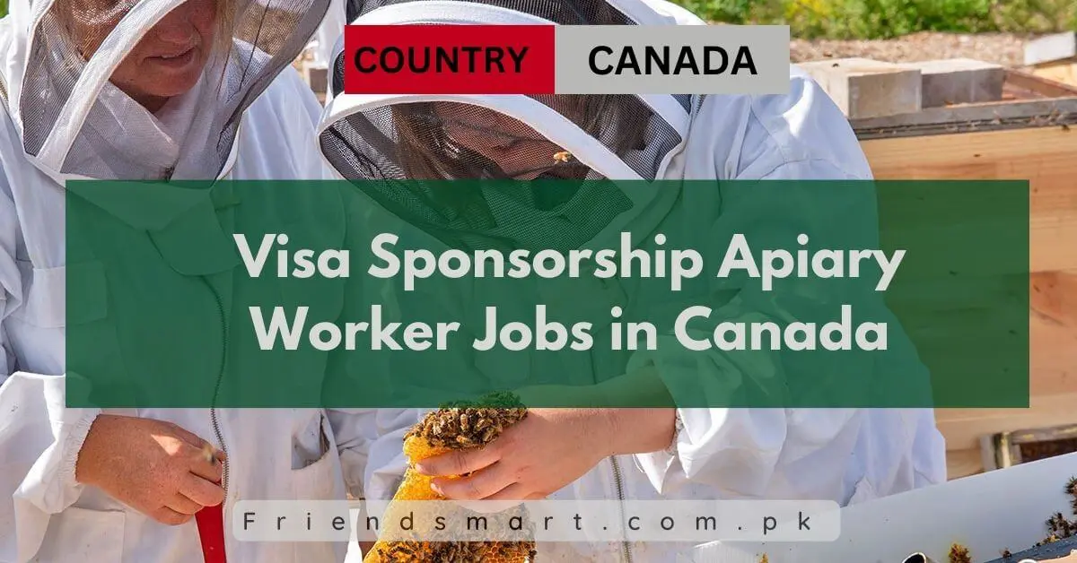 Visa Sponsorship Apiary Worker Jobs in Canada