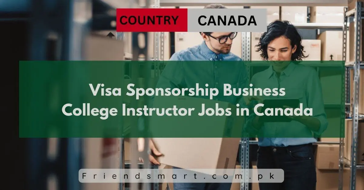 Visa Sponsorship Business College Instructor Jobs in Canada