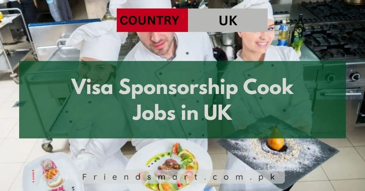 Visa Sponsorship Cook Jobs in UK