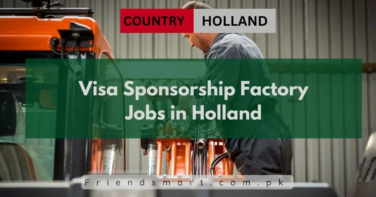 Visa Sponsorship Factory Jobs in Holland
