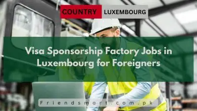 Photo of Visa Sponsorship Factory Jobs in Luxembourg for Foreigners