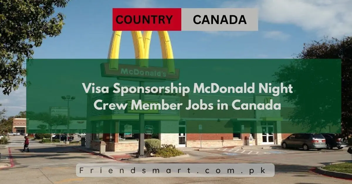 Visa Sponsorship McDonald Night Crew Member Jobs in Canada