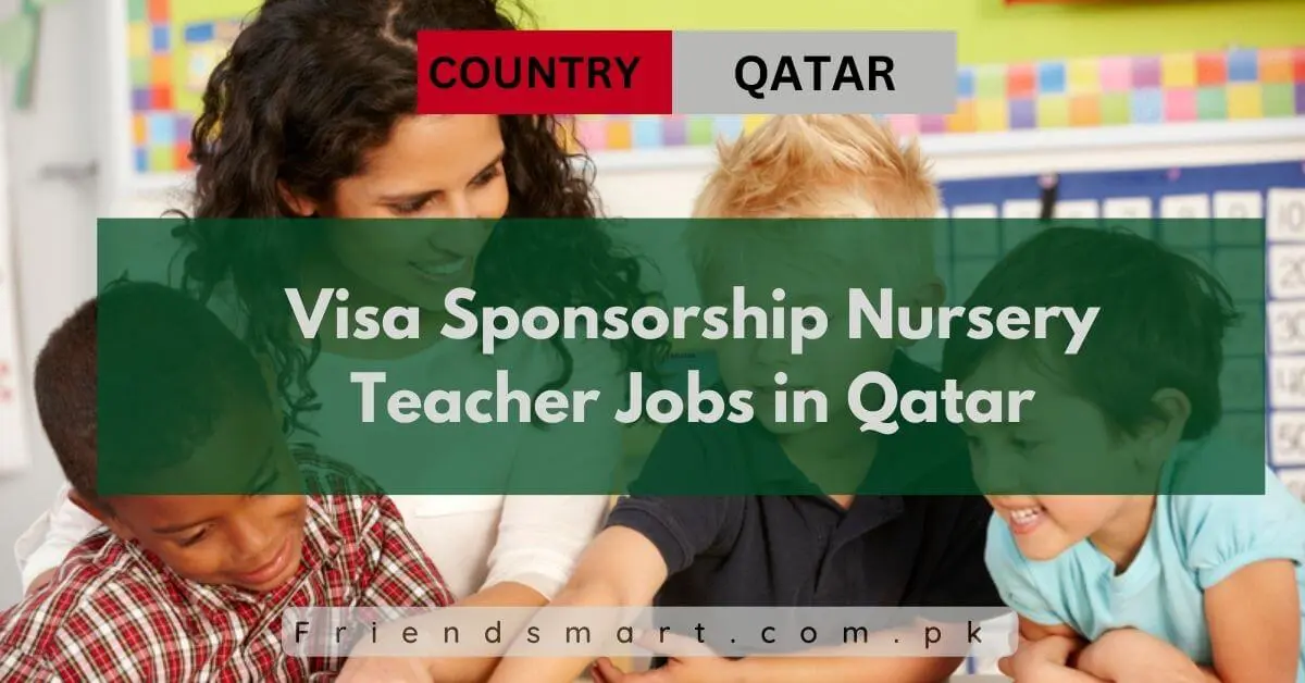 Visa Sponsorship Nursery Teacher Jobs in Qatar