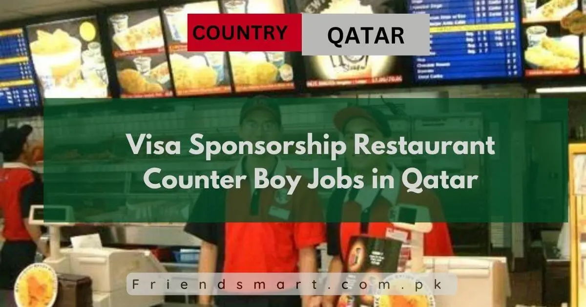 Visa Sponsorship Restaurant Counter Boy Jobs in Qatar