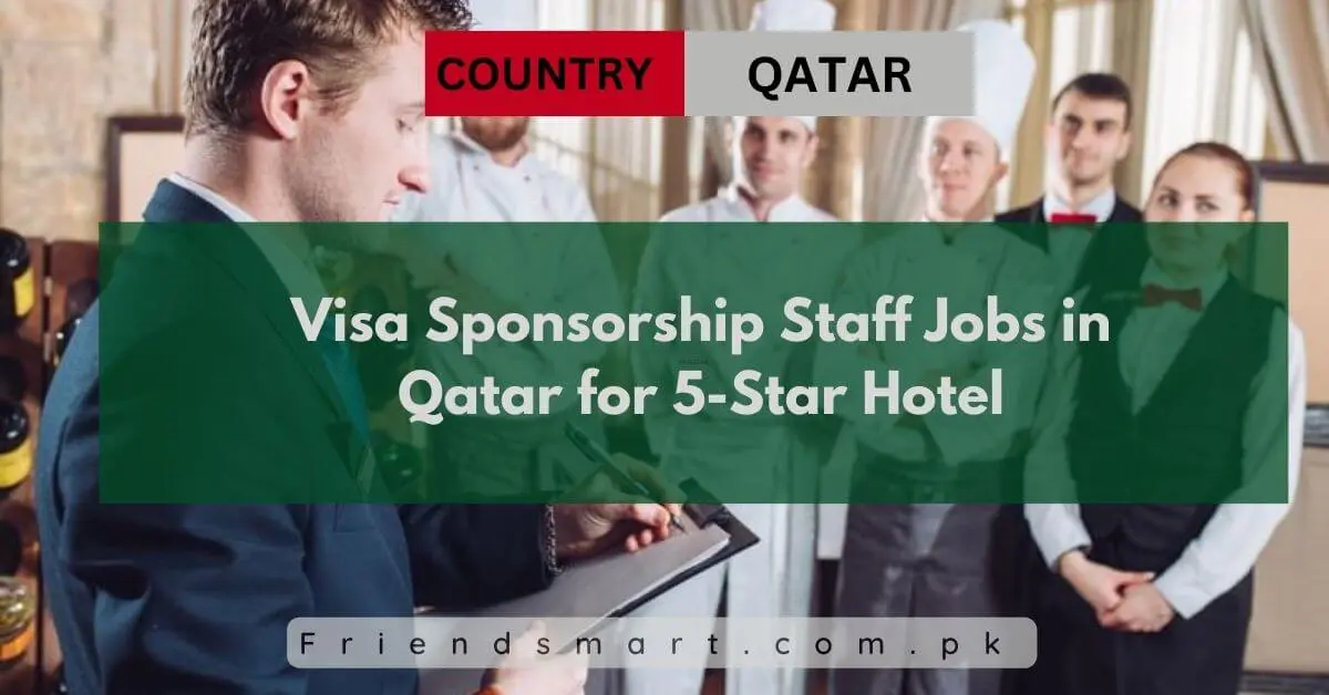 Visa Sponsorship Staff Jobs in Qatar for 5-Star Hotel