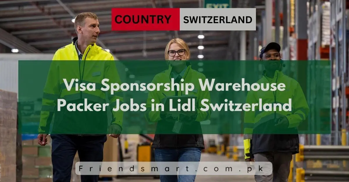 Visa Sponsorship Warehouse Packer Jobs in Lidl Switzerland