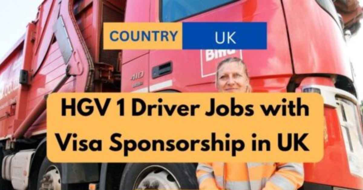 HGV 1 Driver Jobs with Visa Sponsorship in UK - Apply Now