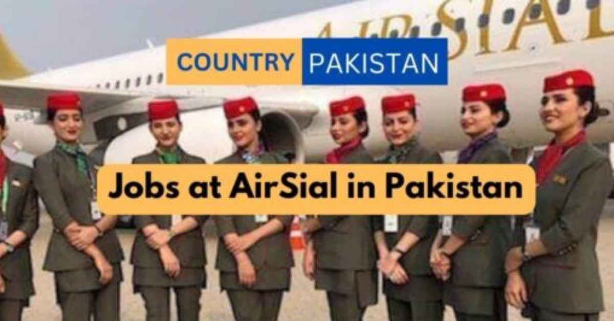 Jobs at AirSial in Pakistan - Apply Now