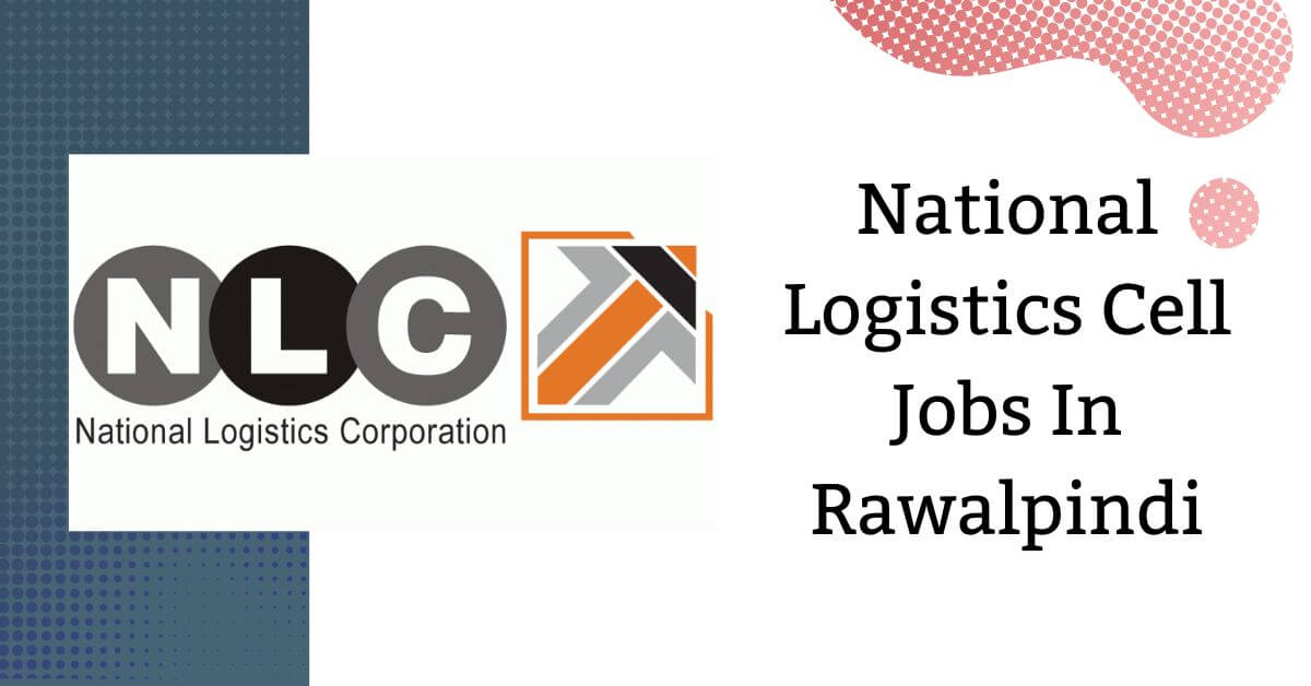 National Logistics Cell Jobs In Rawalpindi