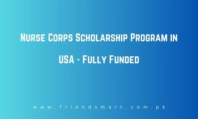 Nurse Corps Scholarship Program in USA - Fully Funded