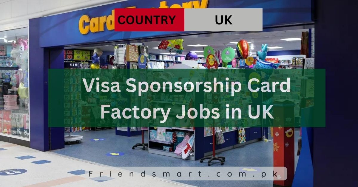Visa Sponsorship Card Factory Jobs in UK