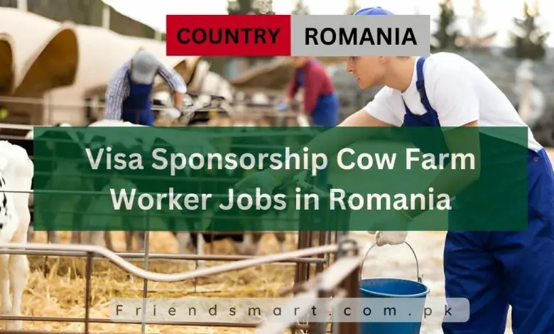 Photo of Visa Sponsorship Cow Farm Worker Jobs in Romania 2024