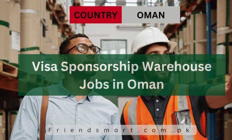 Photo of Visa Sponsorship Warehouse Jobs in Oman 2024 – Apply Now