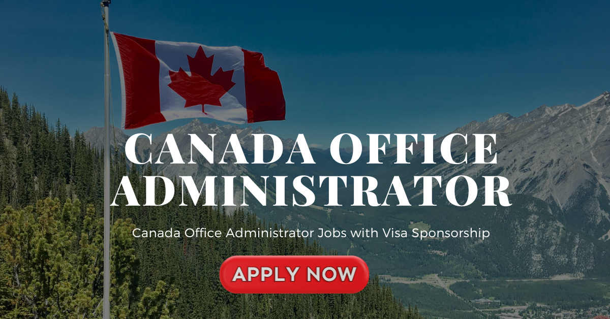 Canada Office Administrator Jobs with Visa Sponsorship