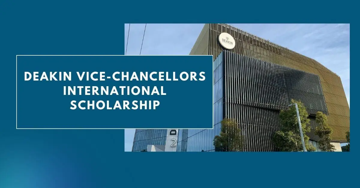 Deakin Vice-Chancellors International Scholarship