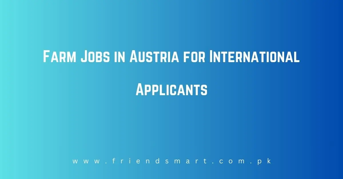 Farm Jobs in Austria for International