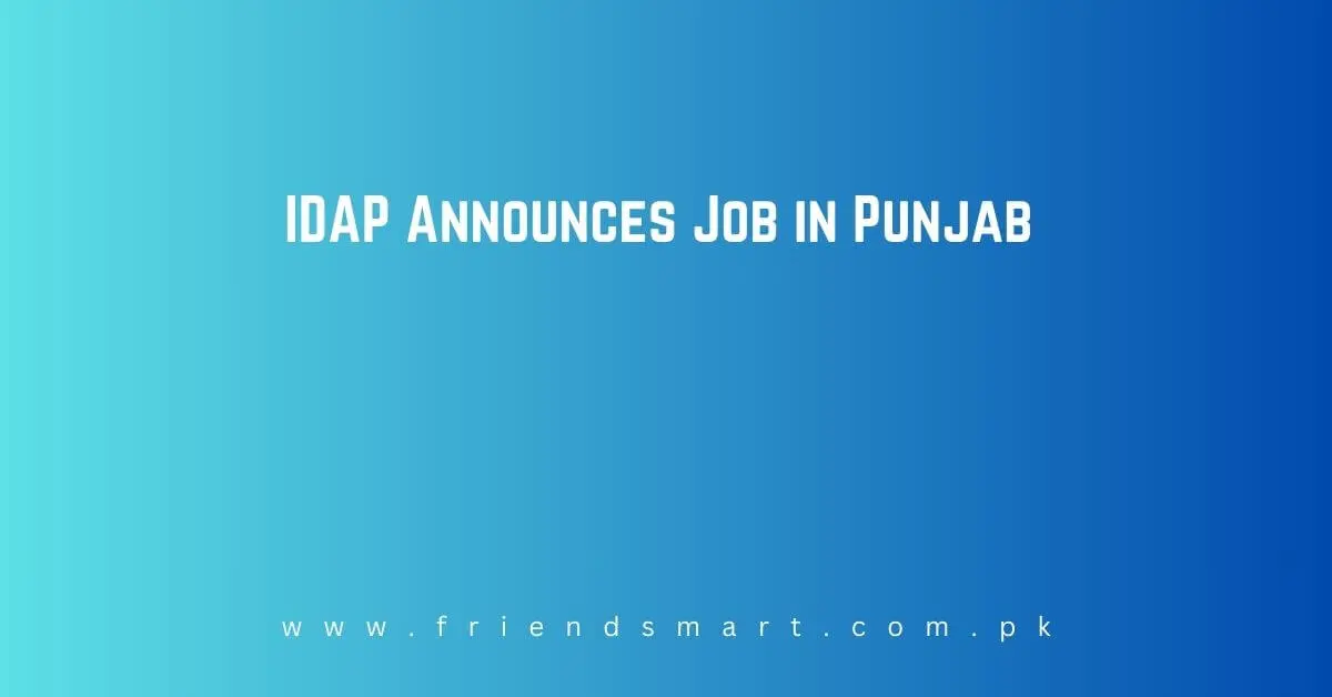 IDAP Announces Job in Punjab 2024