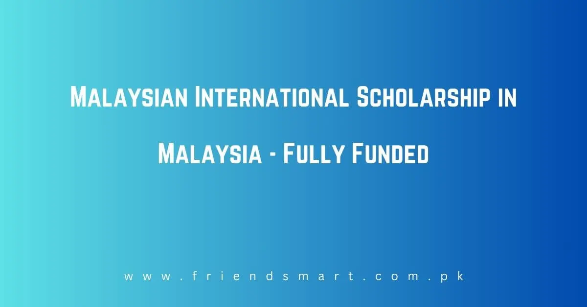 Malaysian International Scholarship in Malaysia