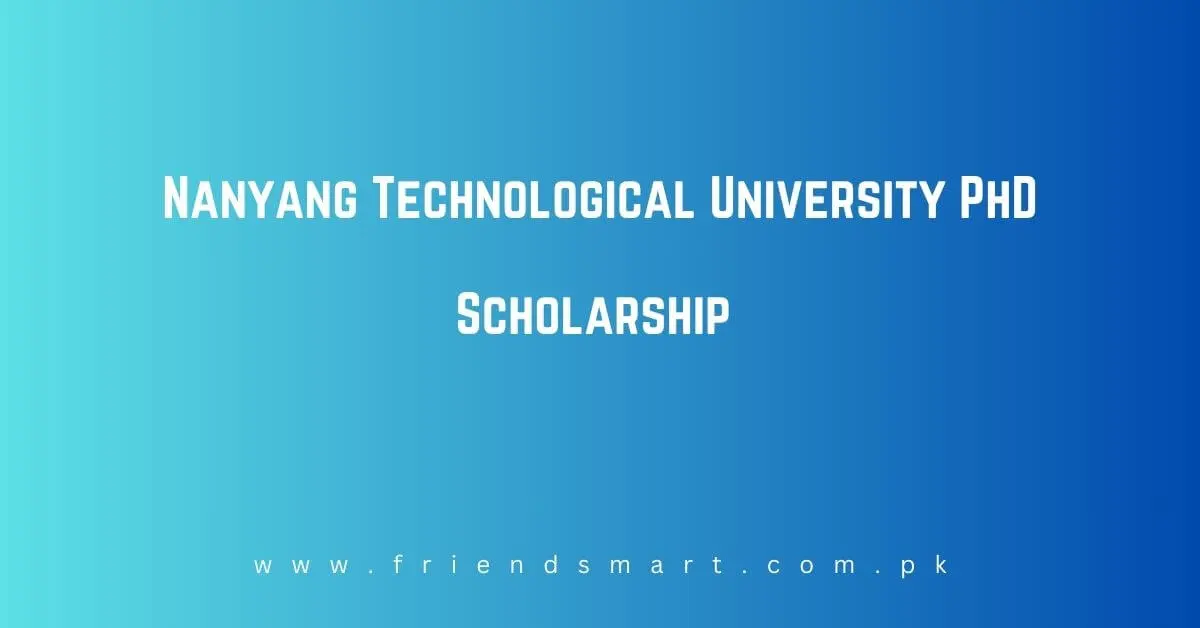 Nanyang Technological University PhD Scholarship