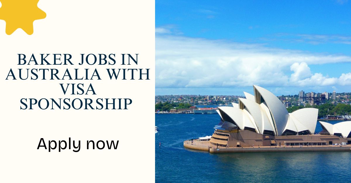 Baker Jobs In Australia with Visa Sponsorship