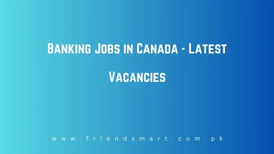 Photo of Banking Jobs in Canada – Latest Vacancies