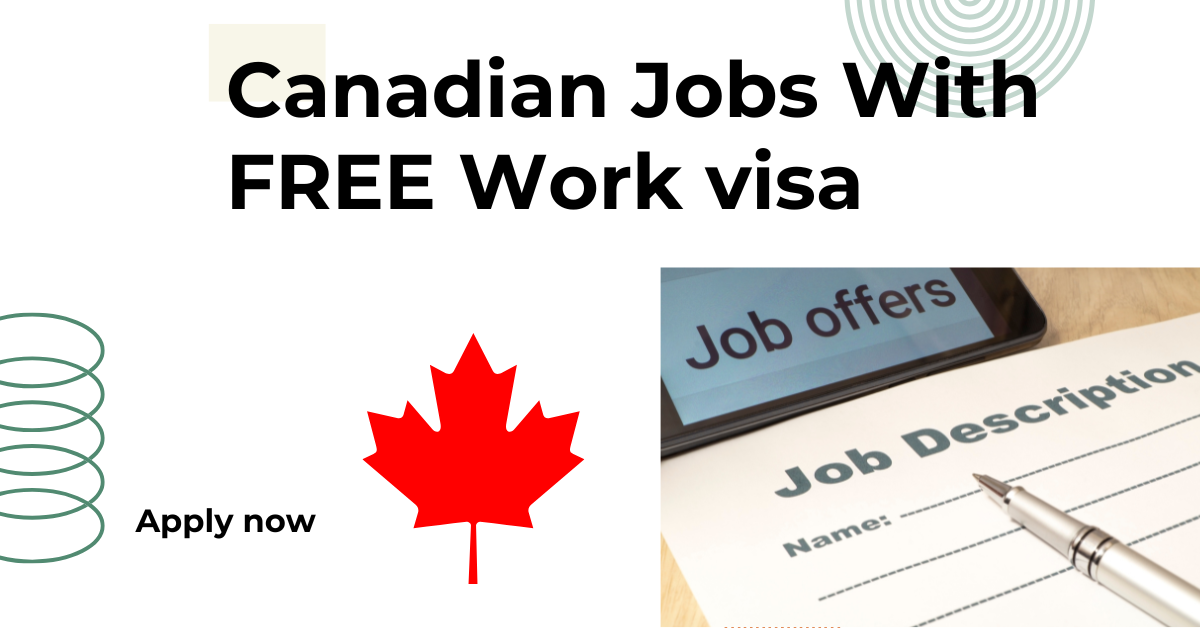 Canadian Jobs With FREE Work visa