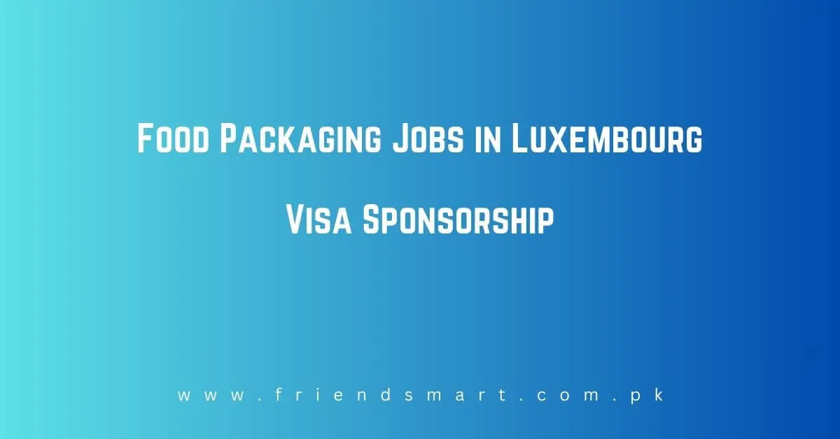 Food Packaging Jobs in Luxembourg