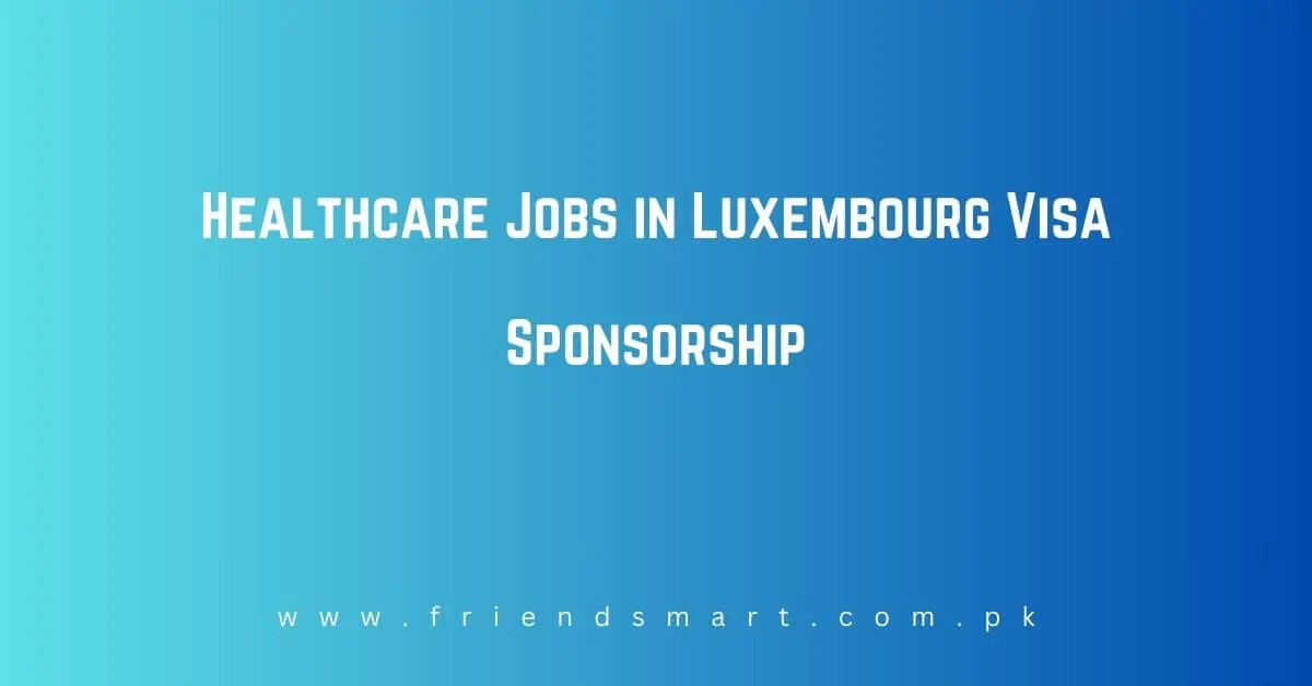 Healthcare Jobs in Luxembourg