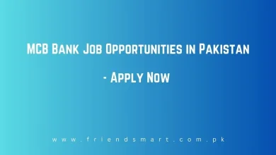 Photo of MCB Bank Job Opportunities in Pakistan – Apply Now