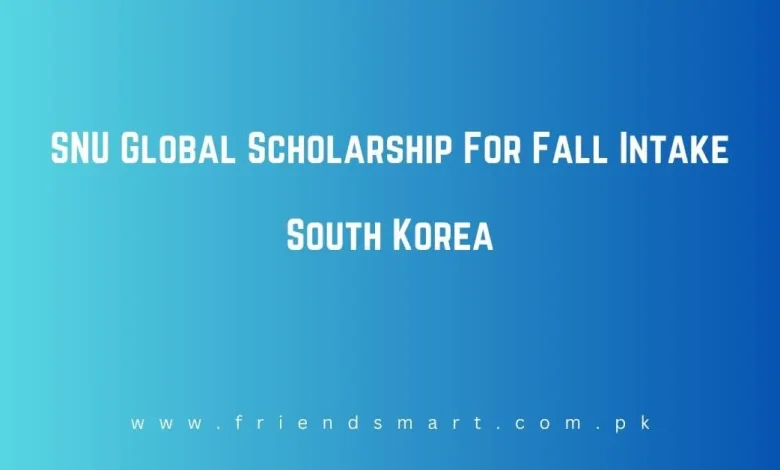 Photo of SNU Global Scholarship For Fall Intake South Korea