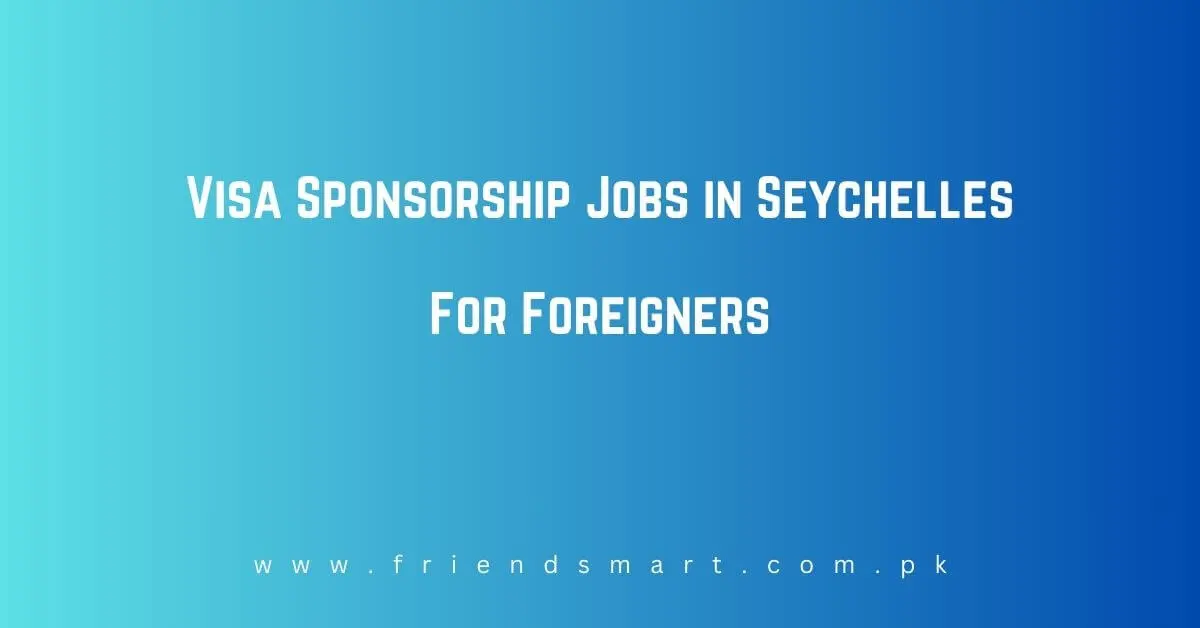 Jobs in Seychelles For Foreigners