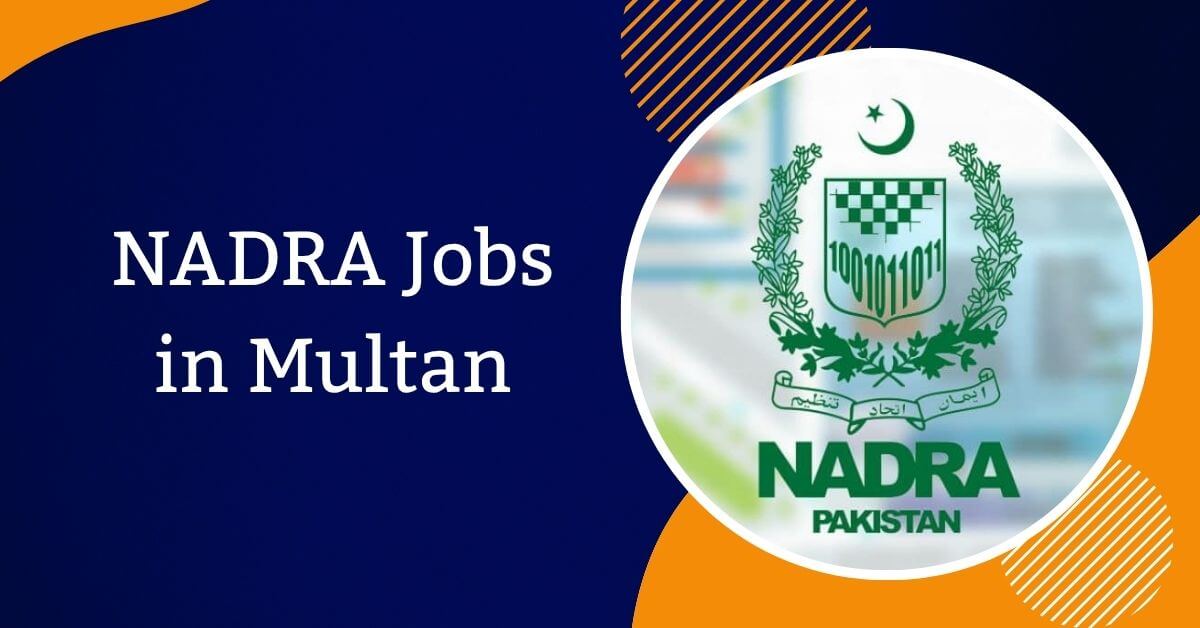 NADRA Jobs in Multan
