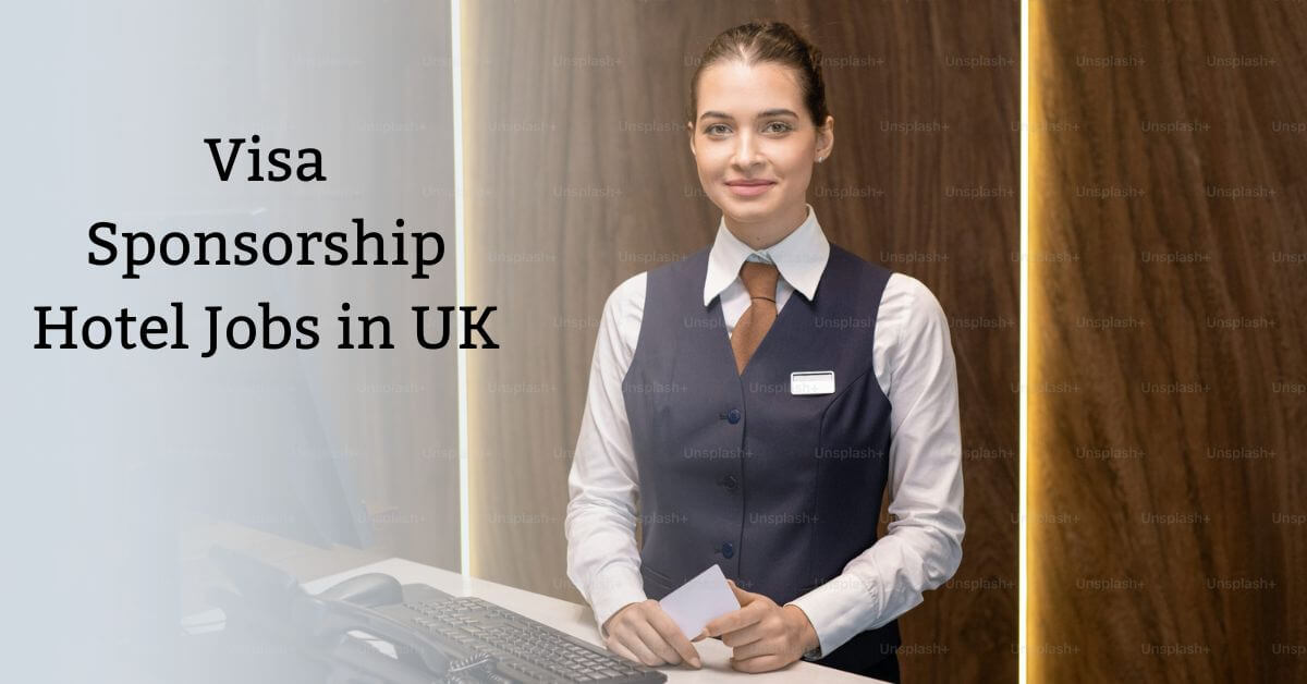 Visa Sponsorship Hotel Jobs in UK