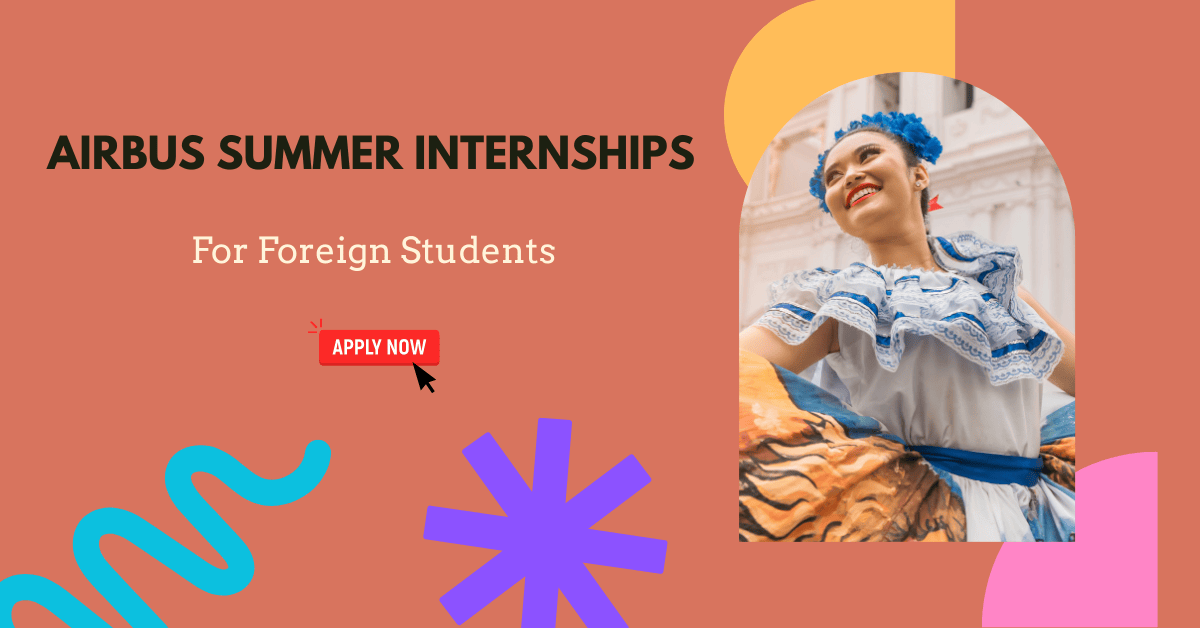 Airbus Summer Internships For Foreigners Students