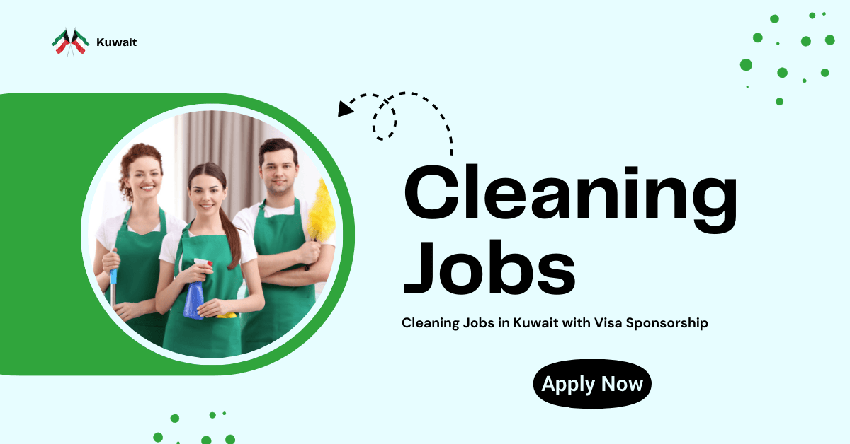 Cleaning Jobs in Kuwait with Visa Sponsorship