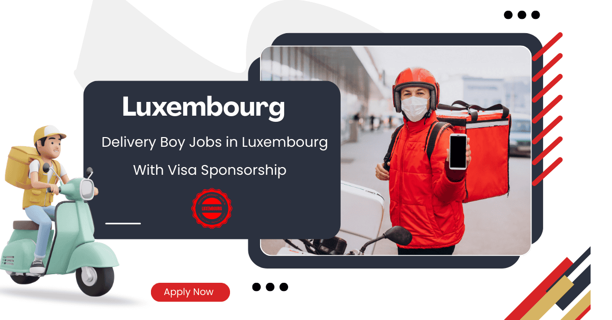 Delivery Boy Jobs in Luxembourg