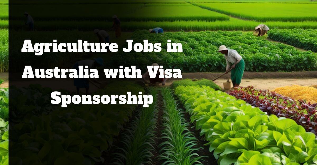Agriculture Jobs in Australia with Visa Sponsorship