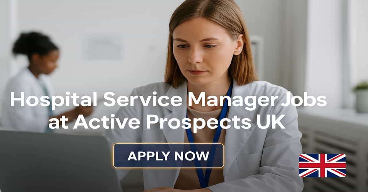 Hospital Service Manager Jobs at Active Prospects UK