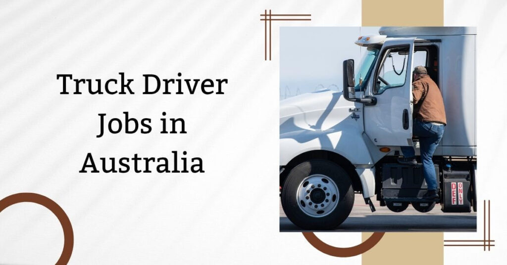 Truck Driver Jobs in Australia