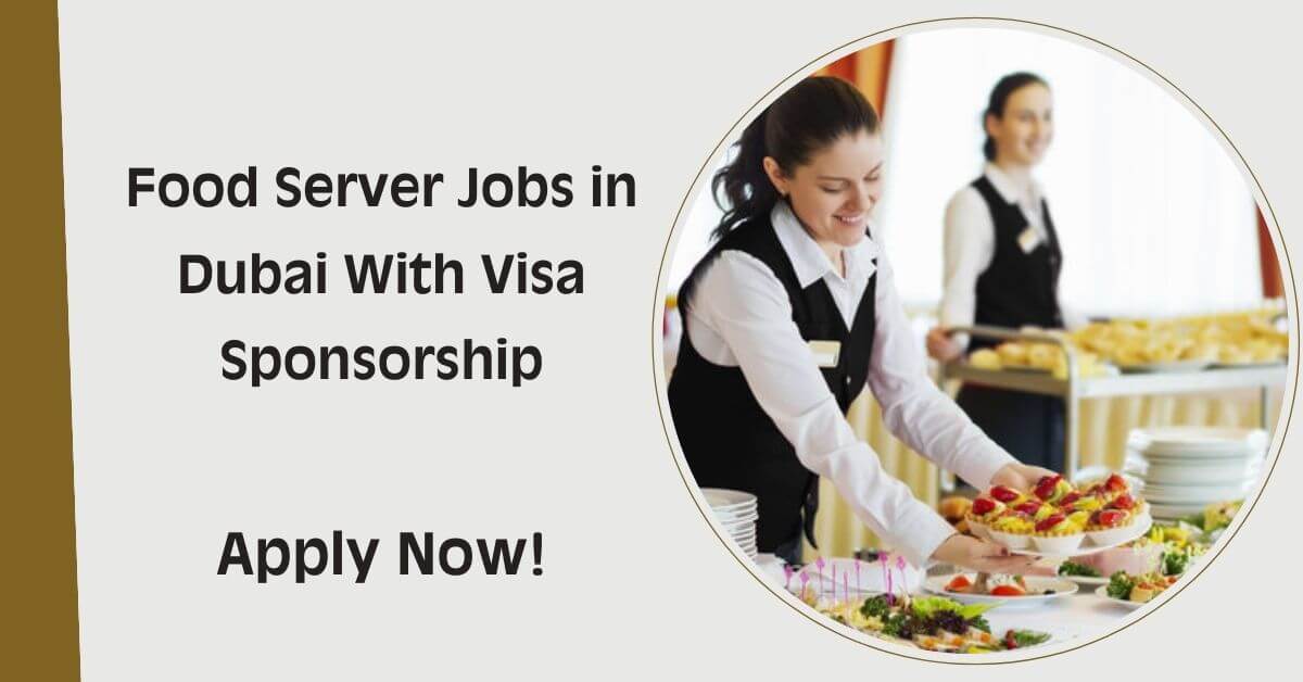 Food Server Jobs in Dubai With Visa Sponsorship