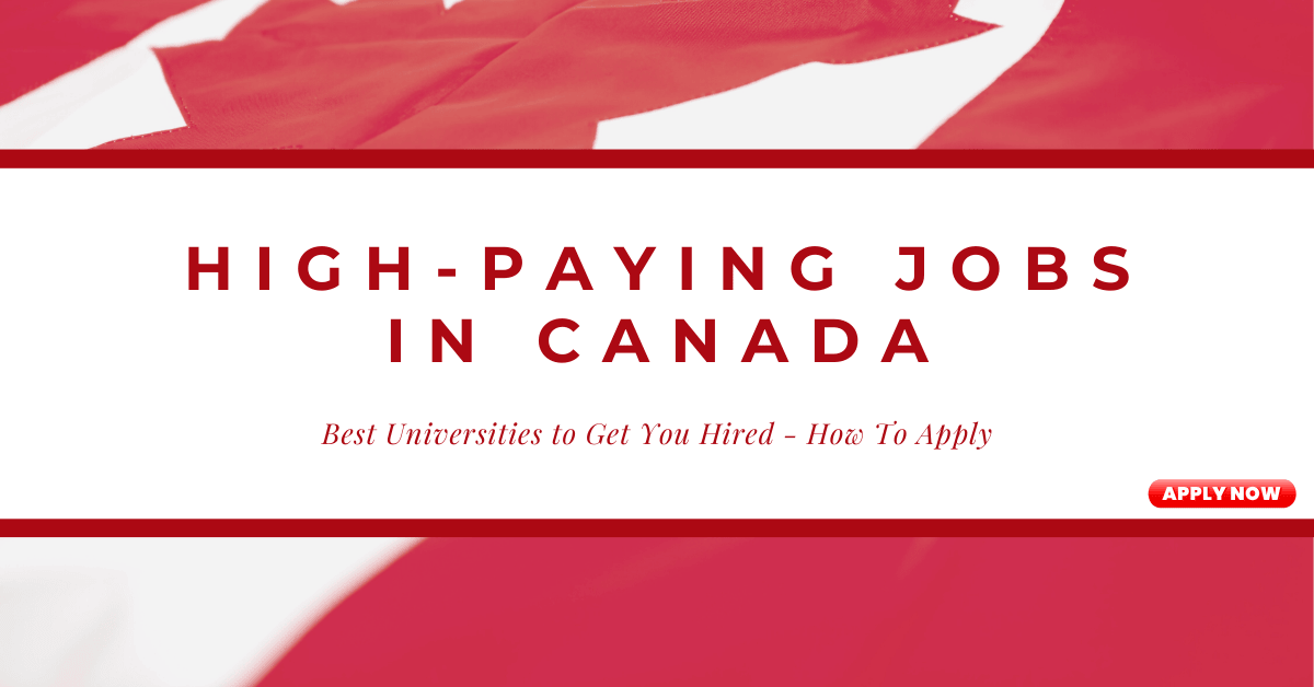 High-Paying Jobs in Canada and the Best Universities to Get You