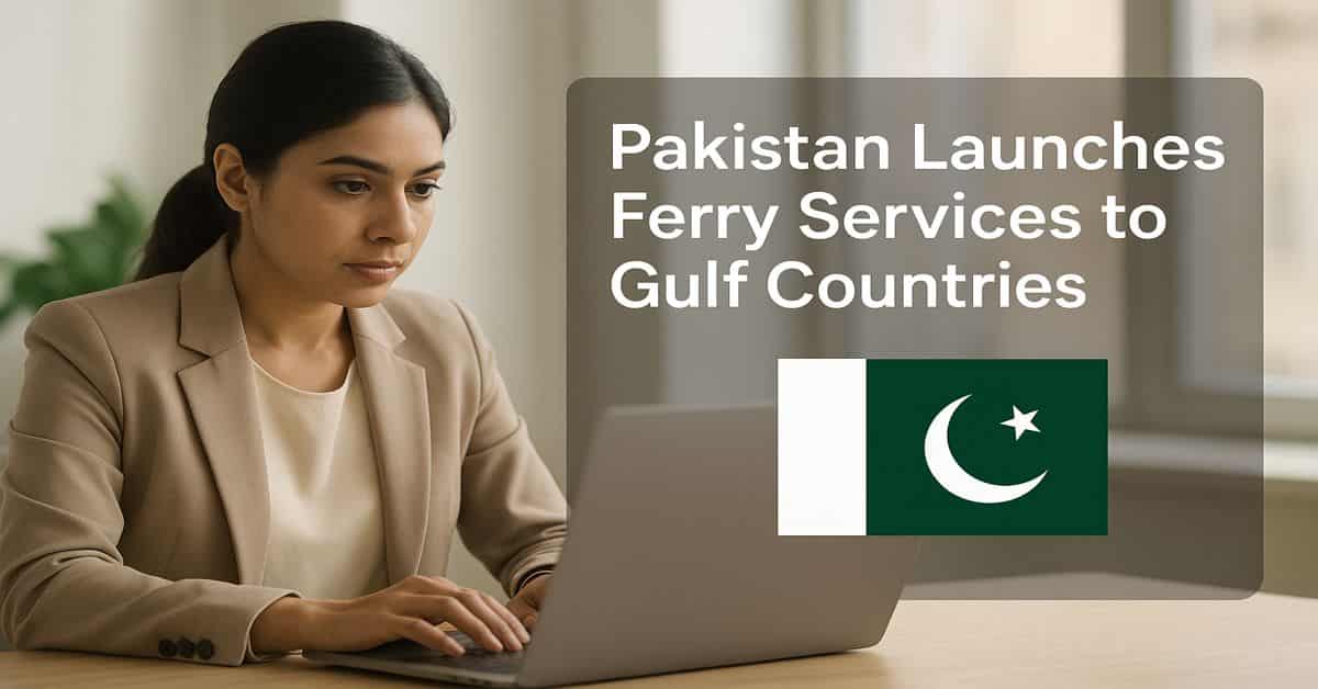 Pakistan Launches Ferry Services to Gulf Countries