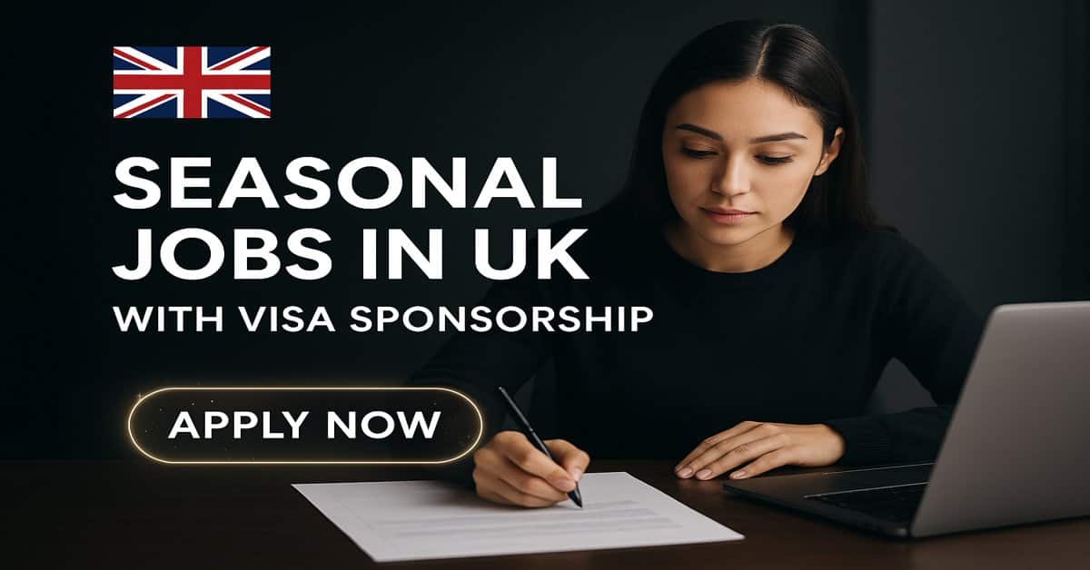 Seasonal Jobs in UK with Visa Sponsorship