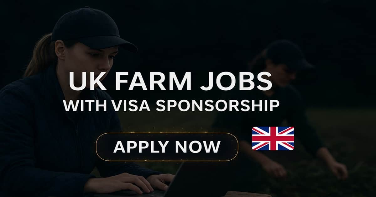 UK Farm Jobs with Visa Sponsorship
