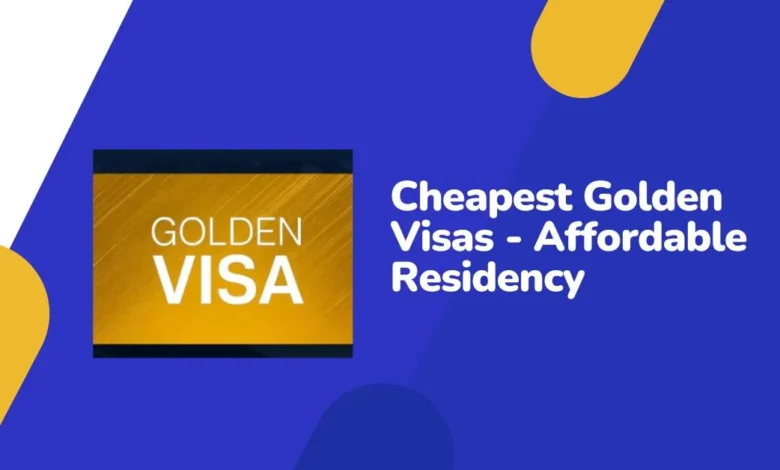 Photo of Cheapest Golden Visas – Affordable Residency