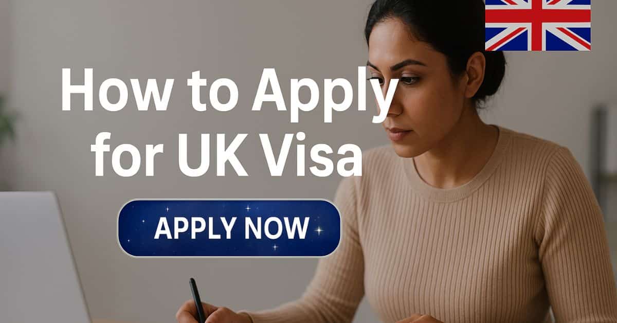 How to Apply for UK Visa
